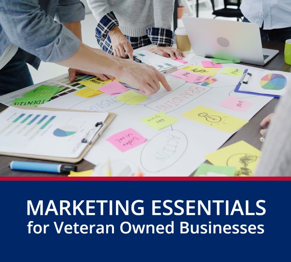 Marketing Essentials for Veteran Owned Businesses